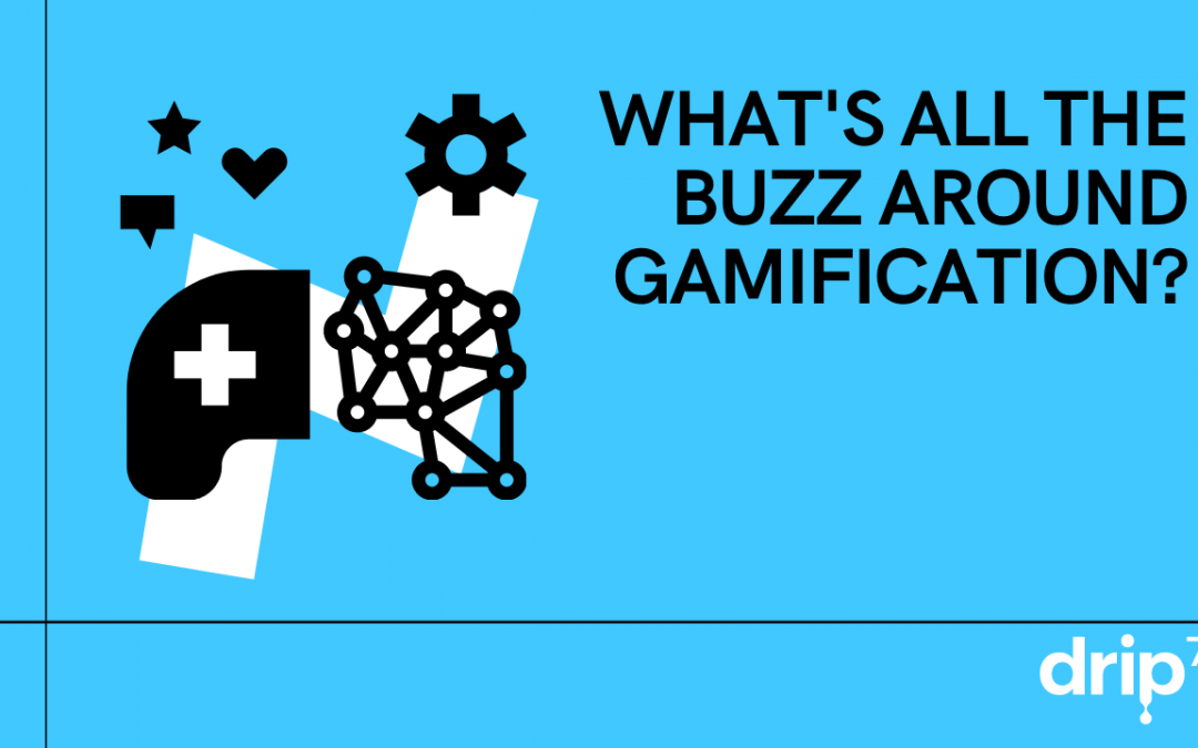What’s all the buzz around Gamification?